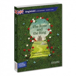 The Rose and the Ring/Pierścień i Róża. Adaptacja klasyki literatury z ćwiczeniami