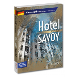 Hotel Savoy. Joseph Roth. Adaptacja klasyki z ćwiczeniami - język niemiecki