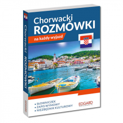 Chorwacki. Rozmówki na każdy wyjazd