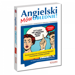 Angielski. Mów OBŁĘDNIE!