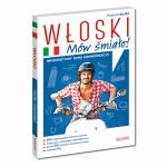 Włoski. Mów śmiało! - kurs audio do nauki włoskiego na poziomie A2-B2