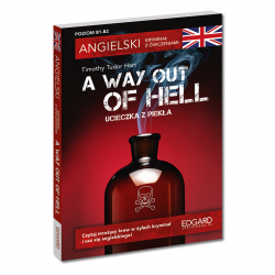 Angielski. Kryminał z ćwiczeniami. A Way Out of Hell/Ucieczka z piekła