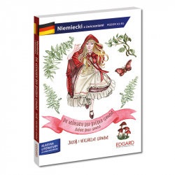 Niemiecki. Die Märchen der Brüder Grimm/Baśnie Braci Grimm. Adaptacja klasyki z ćwiczeniami