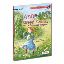 Anne of Green Gables. Ania z Zielonego Wzgórza. Czytam po angielsku