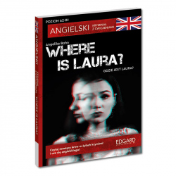 Angielski. Kryminał z ćwiczeniami. Where is Laura?
