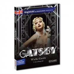 Angielski. The Great Gatsby/ Wielki Gatsby. Adaptacja klasyki ze słowniczkiem