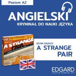 Angielski z kryminałem A Strange Pair (do pobrania)