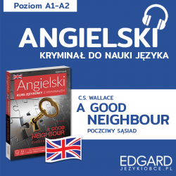 Angielski z kryminałem A Good Neighbour + słowniczek (do pobrania)