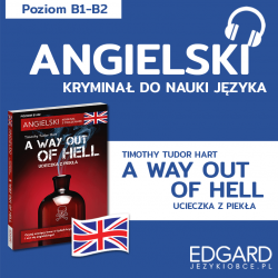 Angielski. Kryminał z ćwiczeniami. A Way Out of Hell (do pobrania)