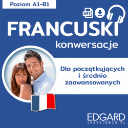 Francuski Konwersacje dla początkujących i średnio zaawansowanych (do pobrania)