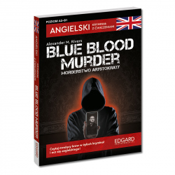 Angielski. Kryminał z ćwiczeniami. Blue blood murder / Morderstwo arystokraty
