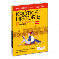 Hiszpański Krótkie historie. Por las calles de Madrid