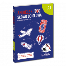 Angielski. Słowo do słowa dla początkujących A1. Wydanie uzupełnione