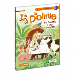 The Story of Dr Dolittle. Dr Dolittle i jego zwierzęta. Czytam po angielsku