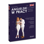 Angielski w pracy. Komunikacja, słownictwo, gramatyka