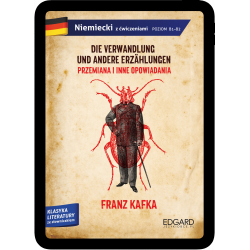 Niemiecki. Die Verwandlung und andere Erzählungen. Przemiana i inne opowiadania. Adaptacja z ćwiczeniami (e-book pdf)