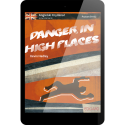 Angielski KRYMINAŁ z ćwiczeniami Danger in High Places (e-book)