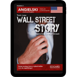 Angielski. Thriller z ćwiczeniami. Wall Street Story. Opowieść z Wall Street (e-book pdf)