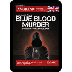 Angielski. Kryminał z ćwiczeniami. Blue blood murder. Morderstwo arystokraty (e-book pdf)