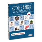 Koreański w obrazkach. Słownik, rozmówki, gramatyka