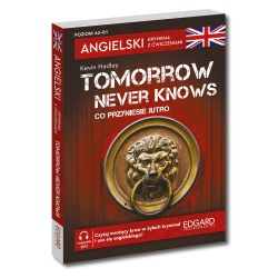Angielski. Kryminał z ćwiczeniami. Tomorrow Never Knows (Co przyniesie jutro)