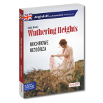 Angielski. Wuthering Heights. Wichrowe Wzgórza. Adaptacja ze słowniczkiem