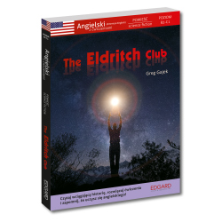 Angielski. Powieść science fiction z ćwiczeniami. The Eldritch Club
